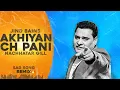 Download Lagu Akhiyan Ch Pani(Remix) Nachhatar Gill | Jind Bains | New Punjabi Song | Latest Songs 2025 | Sad Song