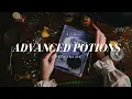 ADVANCED POTIONS MAKING A LOOK INSIDE