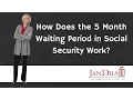 How does the 5 month waiting period in Social Security work
