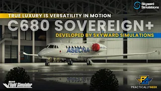 C680 Sovereign Microsoft Flight Simulator Skyward Simulations Trailer