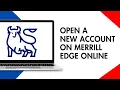 How to Open a New Account on Merrill Edge Online