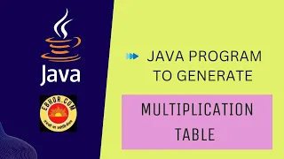 Java Program - Generate Multiplication Table in Java using for loop Java fundamentals