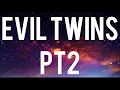 Sugarhillddot X Notti Osama - EVIL TWINS PT2 Yo Ddot just move I ma up it and click at