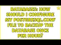 Databases How should I configure my postgresql conf file to backup the database once per hour