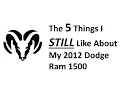 The 5 Things I STILL Like About My 2012 Dodge Ram 1500