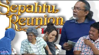 Download Sepahtu Reunion + Wanna Ali + Mus May MP3