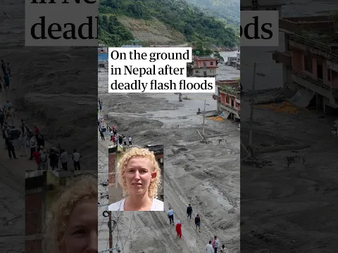 On the ground in Nepal after deadly flash floods