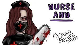 NURSE ANN | Draw My Life | CREEPYPASTA