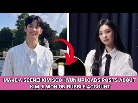 Download MP3 Make a Scene! Kim Soo Hyun Uploads Posts About Kim Ji Won on Bubble Account