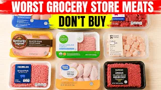 6 Worst Grocery Store Meats to Never Buy And 4 That Are Worth It