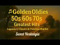 Download Lagu 🎵 Golden Oldies🌟50s 60s 70s Greatest Hits – Legendary Classics \u0026 Timeless Playlist | Sweet Nostalgia