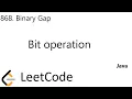 LeetCode 868 Binary Gap Bit Operation Java