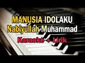 Download Lagu Karaoke Manusia Idolaku || Nabiyullah Muhammad ( Karaoke + Lirik ) Kualitas Jernih