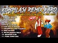 Download Lagu KOMPILASI REMIX KARO FULL BASS BOXING 2025 !! DJ JUNGLE DUTCH BEST BATAK KARO PALING ENAK SEDUNIA