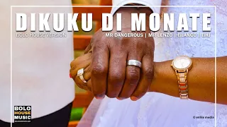 dikuku di monate mr dangerous x mr lenzo x blanco u0026 bhj official audio 