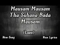 Download Lagu Mausam Mausam tha Suhana Bada Mausam Song lyrics | Mayank Maurya| HD -SERIES.