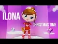 Download Lagu ILONA - Christmas Time (2018 music video)