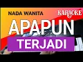 Download Lagu KARAOKE APAPUN TERJADI - ARIE KOESMIRAN - NADA WANITA