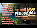 Download Lagu 10 Lagu Batak Fenomenal Dan Populer Sepanjang Masa I lagu Batak Terbaru (Offcial Music Audio)
