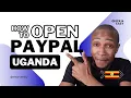 How to Create a PayPal Account in Uganda