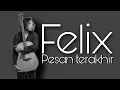 Download Lagu PESAN TERAKHIR-LYODRA| FELIX COVER (LIRIK)
