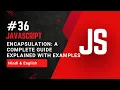 Encapsulation in JavaScript Explained with Examples Private Data Explained