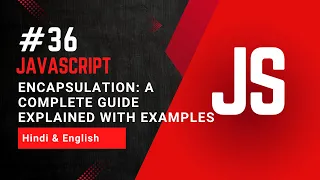 Encapsulation in JavaScript Explained with Examples Private Data Explained