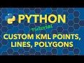 Python Custom KML Points Lines Polygons Circles