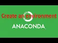 Create an environment in Anaconda