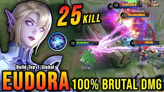 Download 25 Kills!! 100% Brutal DMG Build Eudora One Shot Combo!! - Build Top 1 Global Eudora ~ MLBB MP3