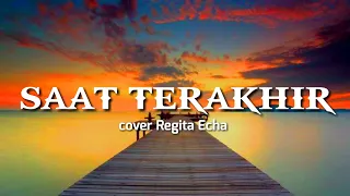Download ST12 - saat terakhir - (cover by Regita Echa) lirik MP3