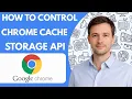 How To Control Google Chrome Cache Storage API Full Guide 2026 Step By Step