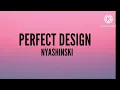 Nyashinski - Perfect Design (Lyrics)