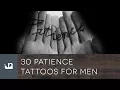 30 Patience Tattoos For Men