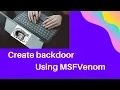MSFVenom payload How to create payload with msfvenom How to Create Backdoor Metasploit