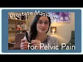 Prostate massage for pelvic pain