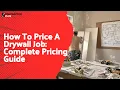 How To Price A Drywall Job Complete Pricing Guide