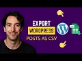 How To Export WordPress Posts And Anything Else To CSV Easily Super Simple Guide