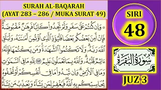 Download MENGAJI AL-QURAN JUZ 3 : SURAH AL-BAQARAH (AYAT 283-286 / MUKA SURAT 49) MP3