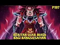 KEKUATAN RAKSASA BANGKIT DENGAN SANGAT DAHSYAT - P197