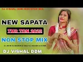 Download Lagu NEW SAPATA 2025 • TUR TON NON STOP TIMLI MIXING DJ VISHAL DDM DJ JATIN #EP6