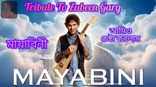 mayabini amar chokhe tribute to zubeen garg trendingsong zubeen garg