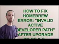 Apple How to fix homebrew error invalid active developer path after upgrade to OS X El Capitan