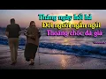 Download Lagu Đời người ngắn ngủi... SỐNG SAO CHO TRỌN VẸN, XỨNG ĐÁNG - THIỀN ĐẠO