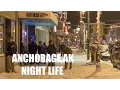 DOWNTOWN NIGHT LIFE ANCHORAGE ALASKA
