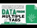 Combine Data from Multiple Tabs to One in Google Sheets Updated Master List
