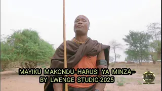 MAYIKU MAKONDU HARUSI YA MINZA BY LWENGE STUDIO 2025  MAYIKU MAKONDU HARUSI YA MINZA BY LWENGE STUDIO 2025