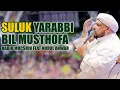 SULUK YA RABBI BIL MUSTHOFA / HABIB MUCSHIN FEAT NURUL ANWAR