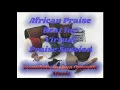Lagu 15 minutes African Praise Beat for Virtual Praise Worship by Damilola Joshua Oyewole