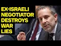 Ex-Israeli Negotiator DESTROYS Israel s Iran Claims